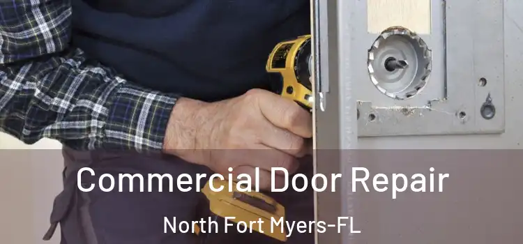  Commercial Door Repair North Fort Myers-FL