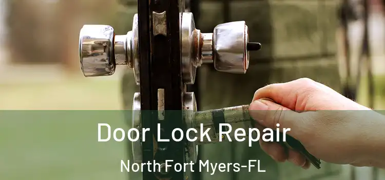 Door Lock Repair North Fort Myers-FL