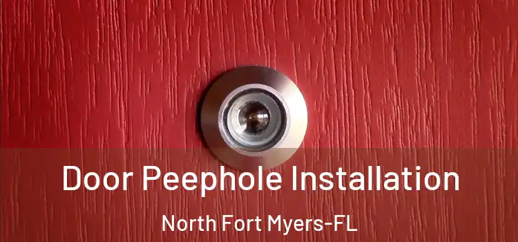  Door Peephole Installation North Fort Myers-FL