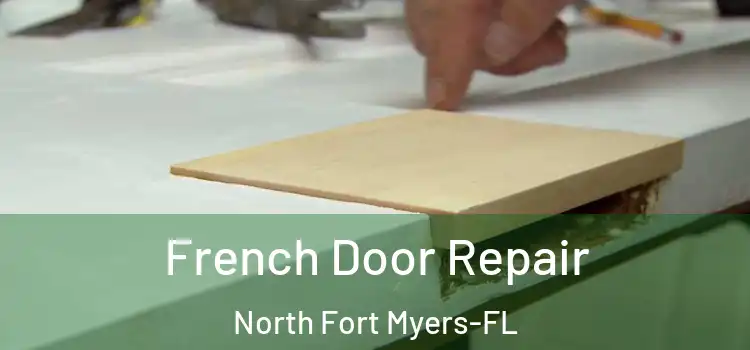 French Door Repair North Fort Myers-FL