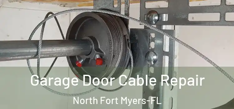  Garage Door Cable Repair North Fort Myers-FL