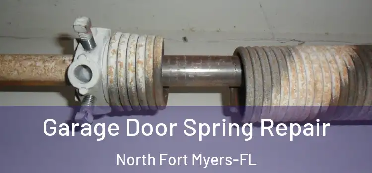  Garage Door Spring Repair North Fort Myers-FL